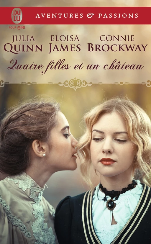 Quatre filles et un château - Julia Quinn, Eloisa James, Connie Brockway - J'ai Lu