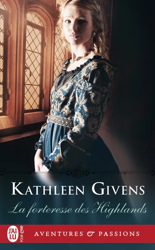 La forteresse des Highlands - Kathleen Givens - J'ai Lu