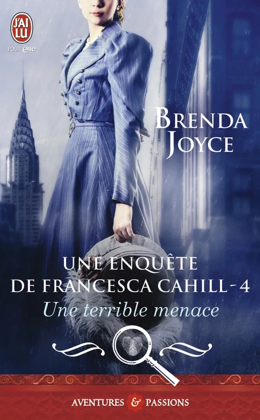 Une enquête de Francesca Cahill (Tome 4) - Une terrible menace - Brenda Joyce - J'ai Lu