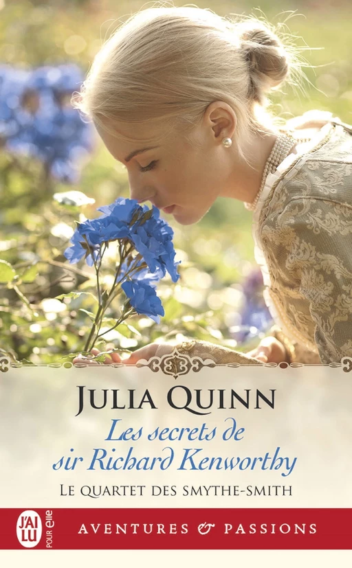 Le quartet des Smythe-Smith (Tome 4) - Les secrets de sir Richard Kenworthy - Julia Quinn - J'ai Lu