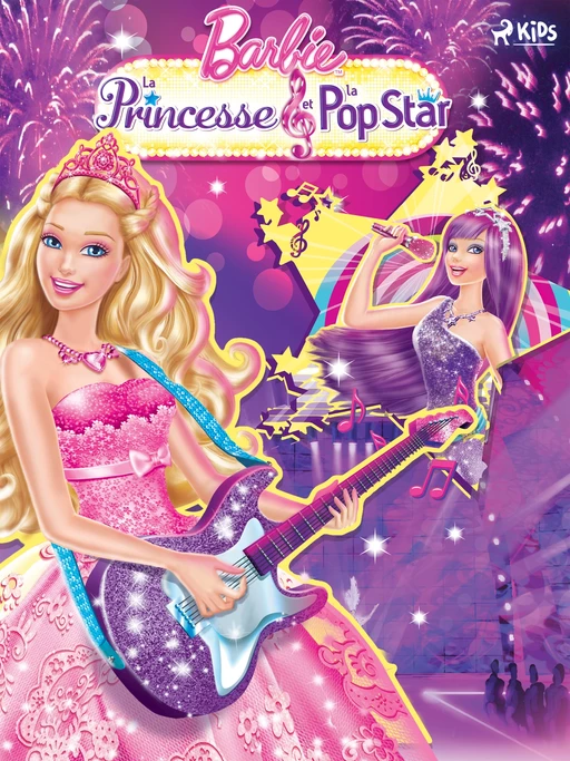 Barbie - La princesse et la popstar -  Mattel - Saga Egmont French