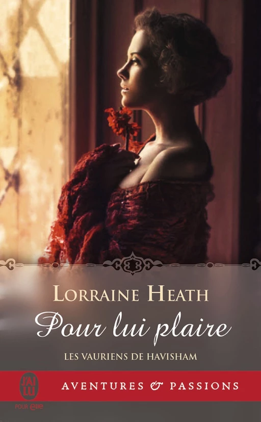 Les vauriens de Havisham (Tome 1) - Pour lui plaire - Lorraine Heath - J'ai Lu