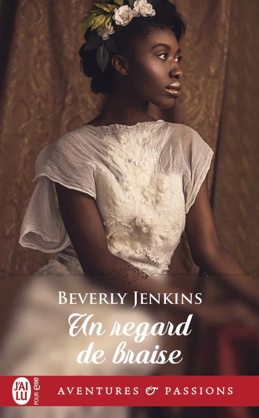 Un regard de braise - Beverly Jenkins - J'ai Lu