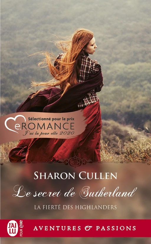 La fierté des Highlanders (Tome 1) - Le secret des Sutherland - Sharon Cullen - J'ai Lu