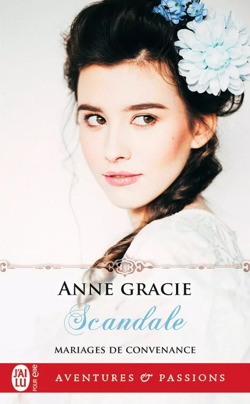 Mariages de convenance (Tome 2) - Scandale - Anne Gracie - J'ai Lu