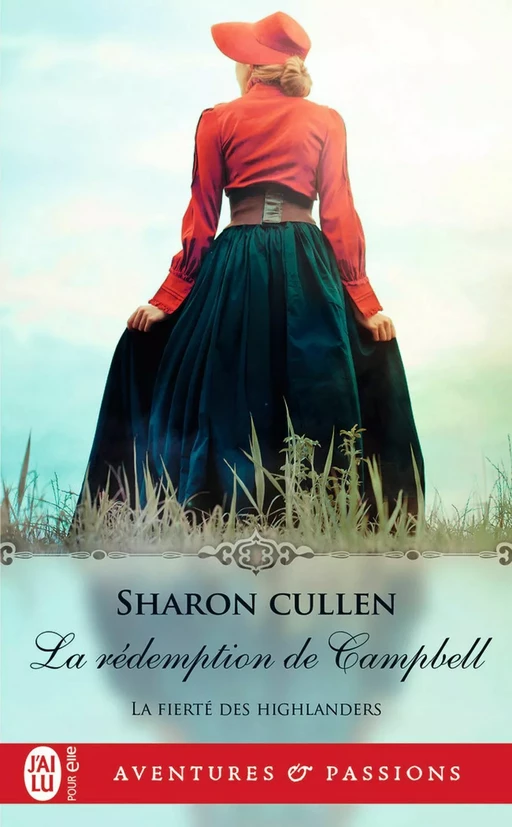 La fierté des Highlanders (Tome 3) - La rédemption de Campbell - Sharon Cullen - J'ai Lu