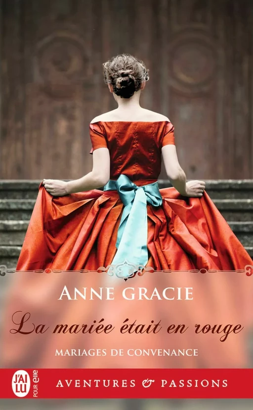 Mariages de convenance (Tome 4) - La mariée était en rouge - Anne Gracie - J'ai Lu