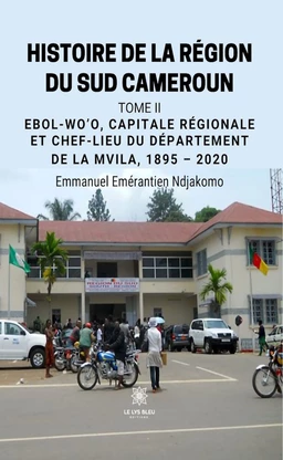 Histoire de la région du sud Cameroun - Tome 2