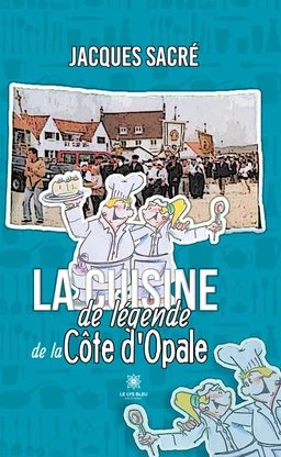 La cuisine de légende de la Côte d’Opale