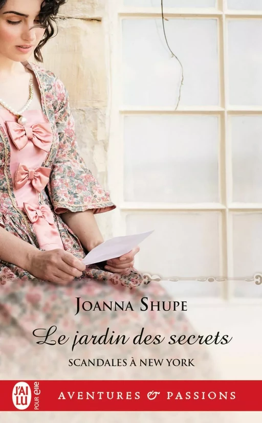 Scandales à New York (Tome 3) - Le jardin des secrets - Joanna Shupe - J'ai Lu