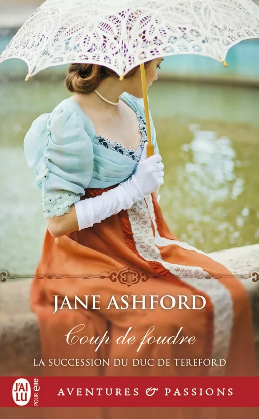 La succession du duc de Tereford (Tome 2) - Coup de foudre - Jane Ashford - J'ai Lu