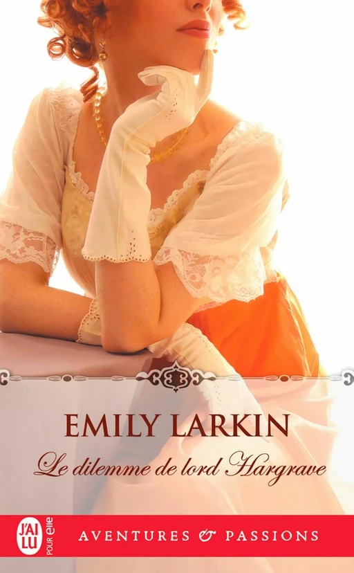 Le dilemme de lord Hargrave - Emily Larkin - J'ai Lu