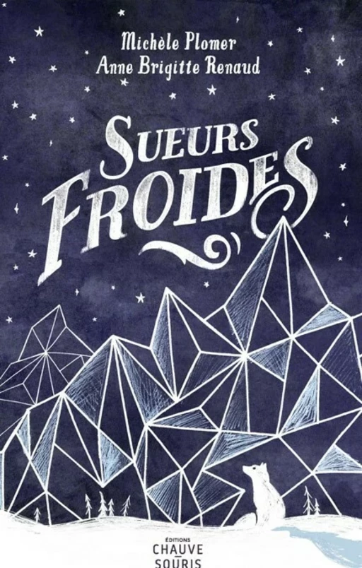 Sueurs froides - Anne Brigitte Renaud, Michèle Plomer - Éditions Chauve-Souris