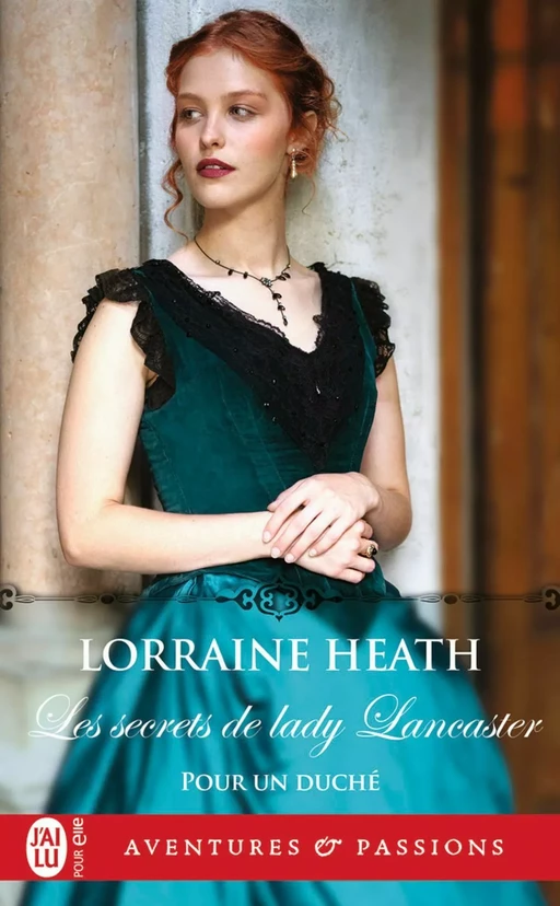 Pour un duché (Tome 3) - Les secrets de lady Lancaster - Lorraine Heath - J'ai Lu