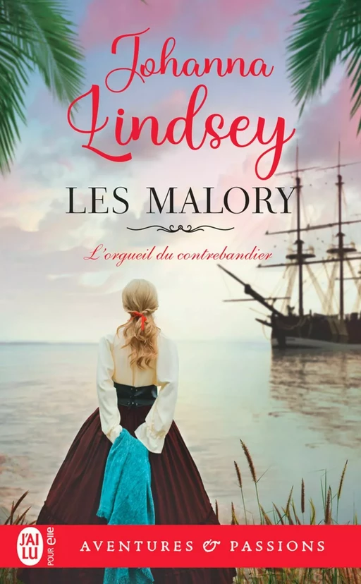 Les Malory (Tome 11) - L'orgueil du contrebandier - Johanna Lindsey - J'ai Lu