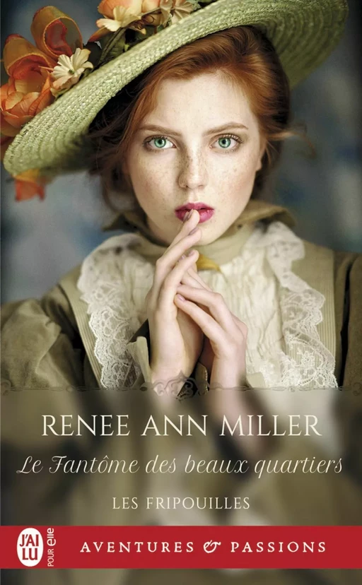 Les fripouilles (Tome 5) - Le Fantôme des beaux quartiers - Renee Ann Miller - J'ai Lu