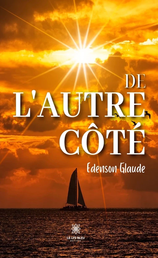 De l’autre côté - Edenson Glaude - Le Lys Bleu Éditions