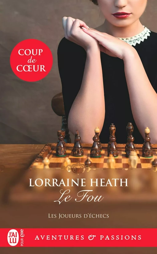 Le joueur d'échecs (Tome 1) - Le fou - Lorraine Heath - J'ai Lu