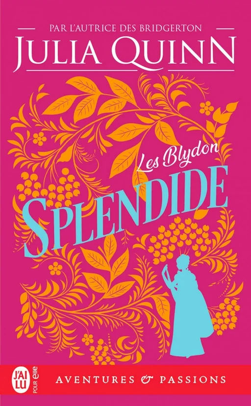 Les Blydon (Tome 1) - Splendide - Julia Quinn - J'ai Lu