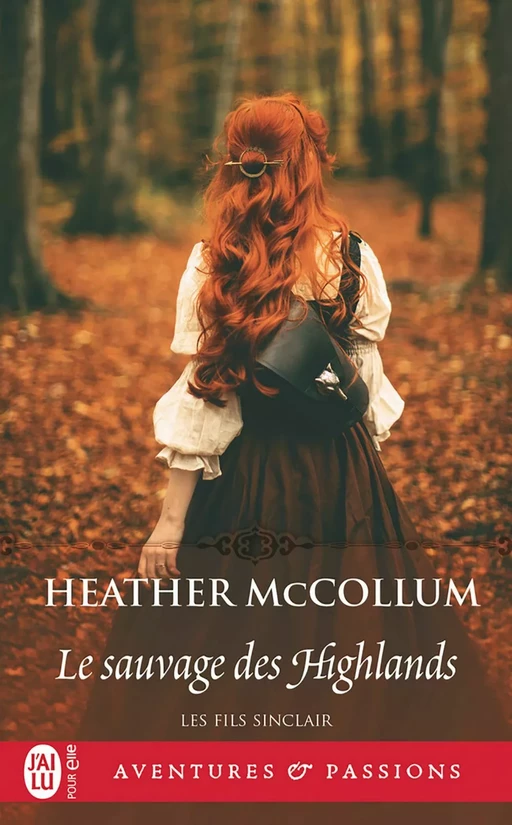 Les fils Sinclair (Tome 4) - Le sauvage des Highlands - Heather McCollum - J'ai Lu