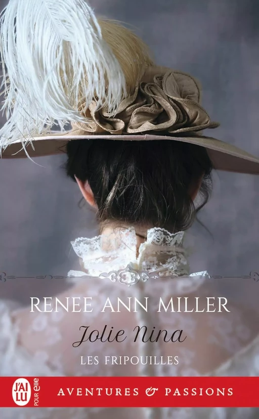 Les fripouilles (Tome 4) - Jolie Nina - Renee Ann Miller - J'ai Lu