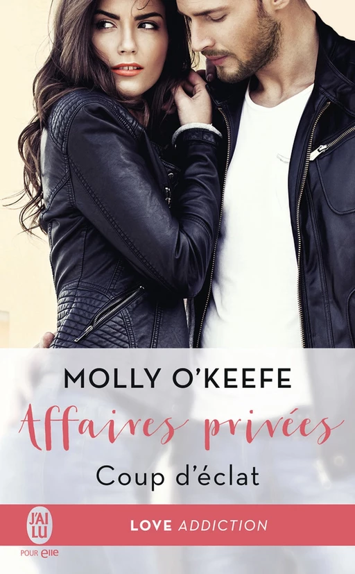 EXTRAIT GRATUIT Affaires privées (Tome 1) - Coup d'éclat - Molly O’Keefe - J'ai Lu