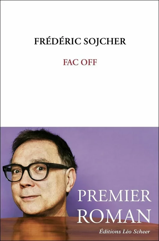 Fac off - Frédéric Sojcher - Editions Léo Scheer