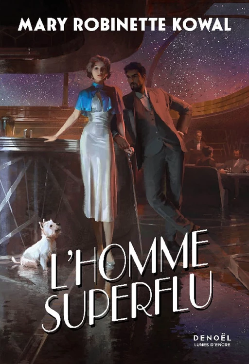 L'Homme superflu - Mary Robinette Kowal - Denoël