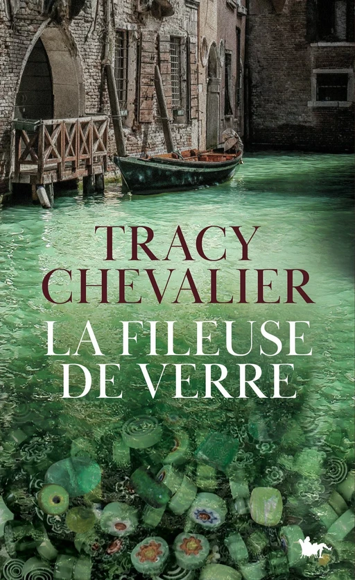 La Fileuse de verre - Tracy Chevalier - Editions de la Table Ronde