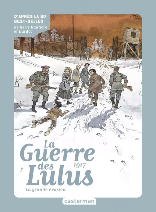 Roman La Guerre des Lulus (Tome 5) - 1917, la Grande évasion - Eva Grynszpan - Casterman Jeunesse