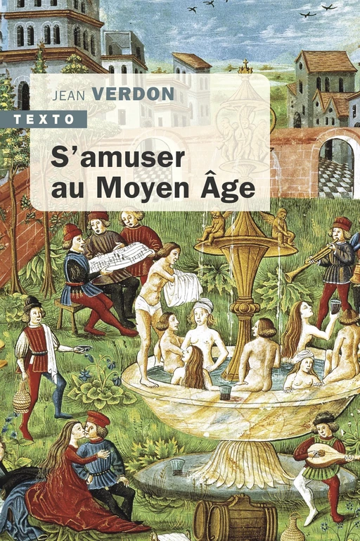 S'amuser au Moyen-Âge - Jean Verdon - Tallandier