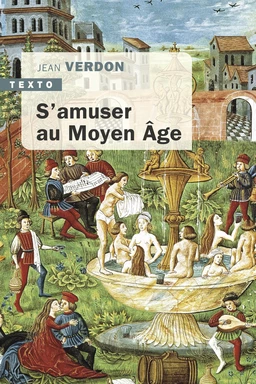 S'amuser au Moyen-Âge