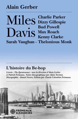 Miles Davis. L’histoire du Be-bop