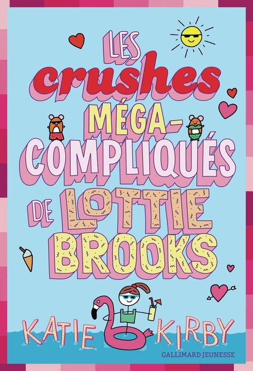 Lottie Brooks (Tome 3) - Les crushes méga-compliqués de Lottie Brooks - Katie Kirby - Gallimard Jeunesse