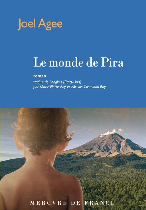 Le monde de Pira - Joel Agee - Le Mercure de France