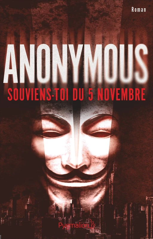 Anonymous. Souviens-toi du 5 novembre -  Anonyme - Pygmalion