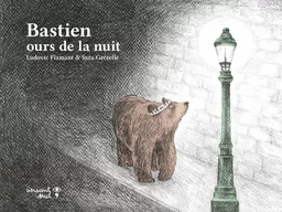 Bastien, ours de la nuit