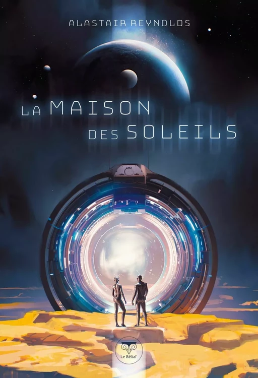 La Maison des soleils - Alastair Reynolds - Le Bélial