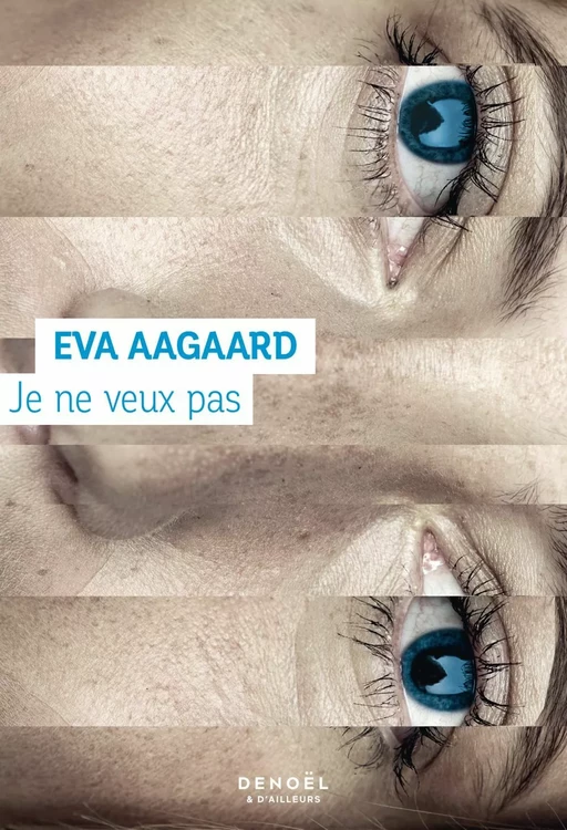 Je ne veux pas - Eva Aagaard - Denoël