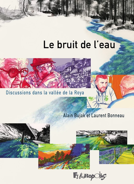 Le Bruit de l’eau - Alain Bujak, Laurent Bonneau - Éditions Futuropolis