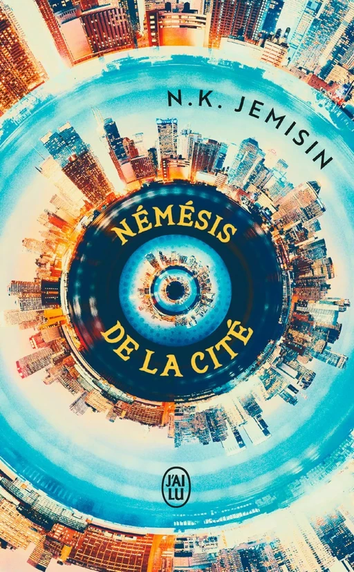 Mégapoles (Tome 2) - Némésis de la cité - N.K. Jemisin - J'ai Lu