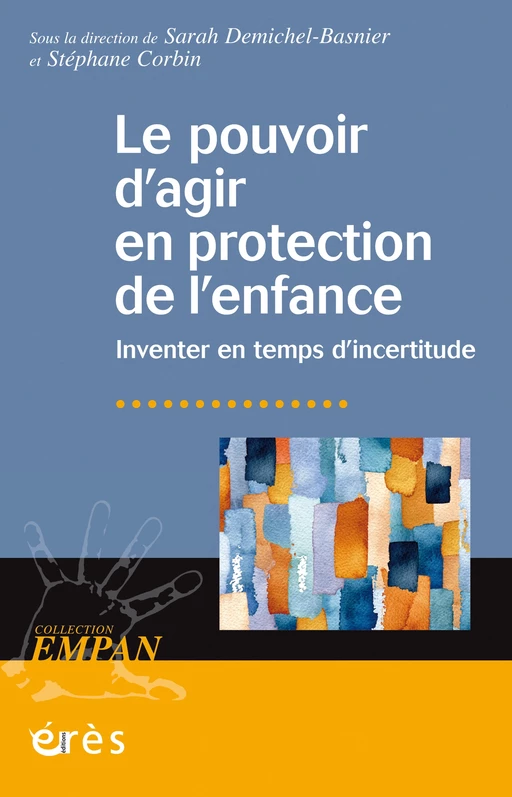 Le pouvoir d'agir en protection de l'enfance - Stephane Corbin, Sarah Demichel-basnier - Eres