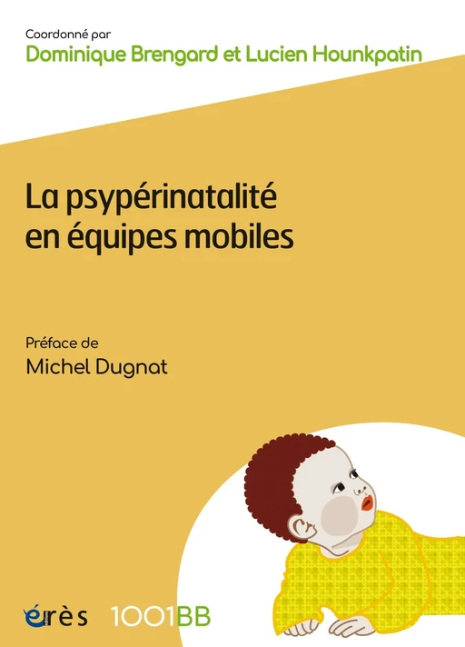 La psypérinatalité en équipes mobiles - 1001BB n°192 - Dominique Brengard, Lucien Hounkpatin - Eres