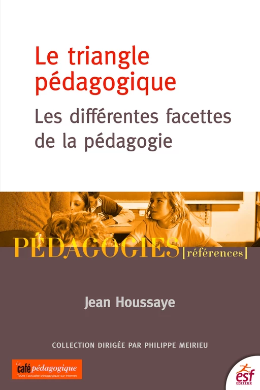 Le Triangle pédagogique - Jean Houssaye - ESF éditeur