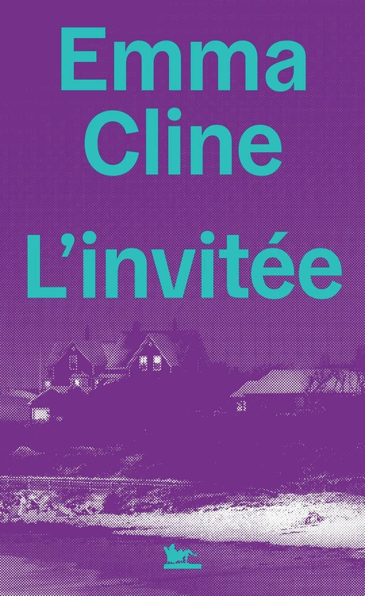 L’invitée - Emma Cline - Editions de la Table Ronde