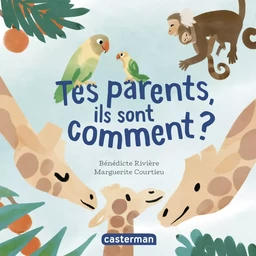 Mes imagiers tout carrés - Tes parents, ils sont comment ?