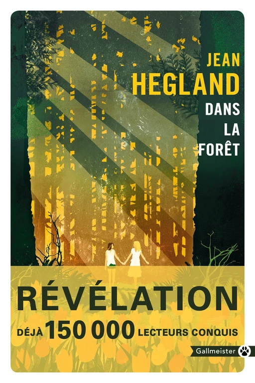 Dans la forêt - Jean Hegland - Editions Gallmeister