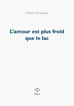 L’amour est plus froid que le lac