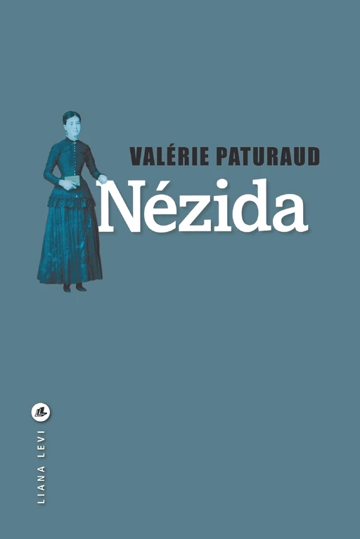 Nézida - Valérie Paturaud - LIANA LEVI