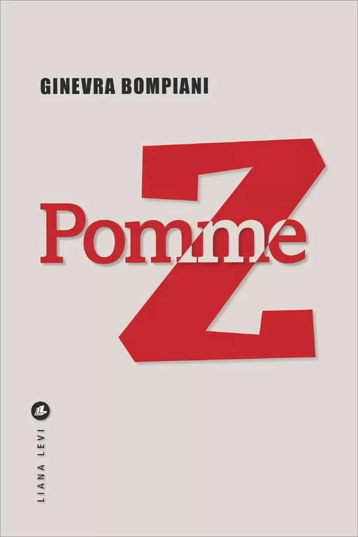 Pomme Z - Ginevra BOMPIANI - LIANA LEVI